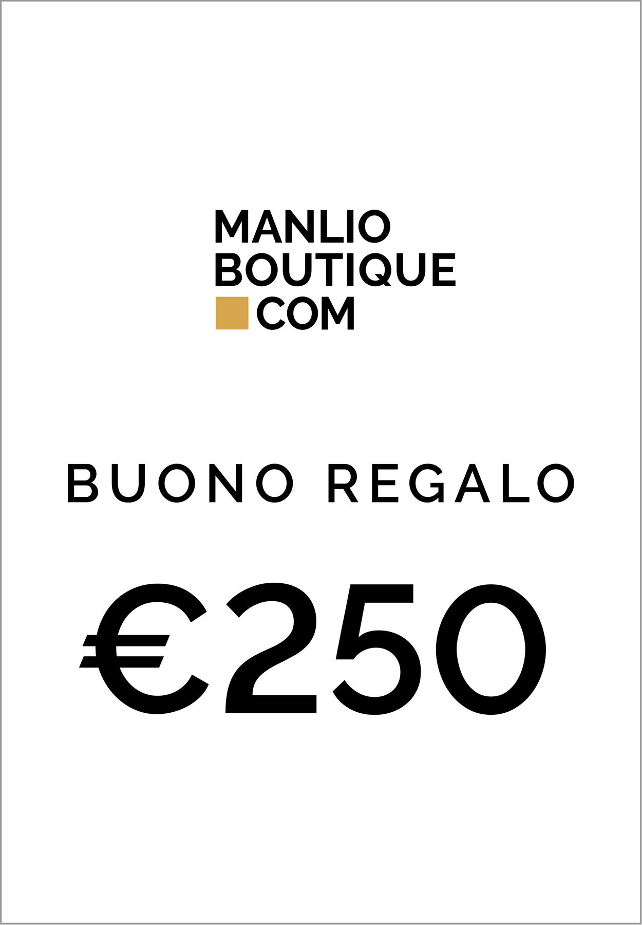 MANLIO BUONO REGALO DA €250,00